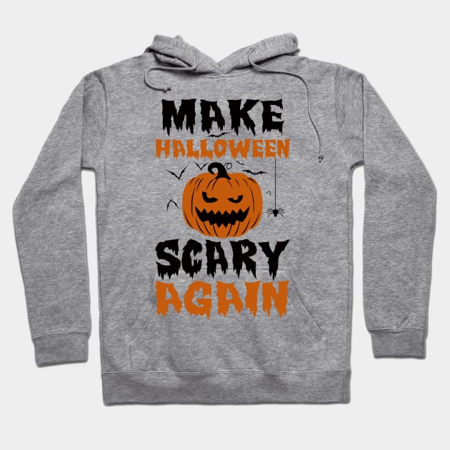 Make Halloween Scary Again Hoodie by KsuAnn